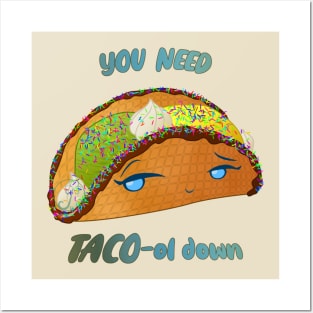 Desserts - you need TACO-ol down Posters and Art